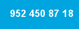 952 450 87 18